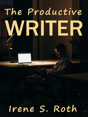 cover image of How to Be a Productive Writer